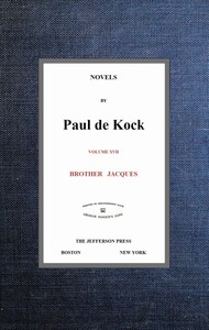 Cover of Brother Jacques (Novels of Paul de Kock, Volume XVII) — Background and Themes