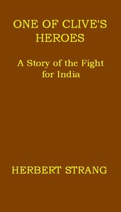 Cover of One of Clive's Heroes: A Story of the Fight for India — A Reader’s Guide