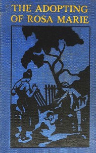 Cover of The Adopting of Rosa Marie (A Sequel to Dandelion Cottage) — Inside the Classic