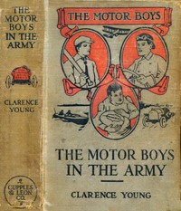 Cover of The Motor Boys in the Army; or, Ned, Bob and Jerry as Volunteers — Background and Themes